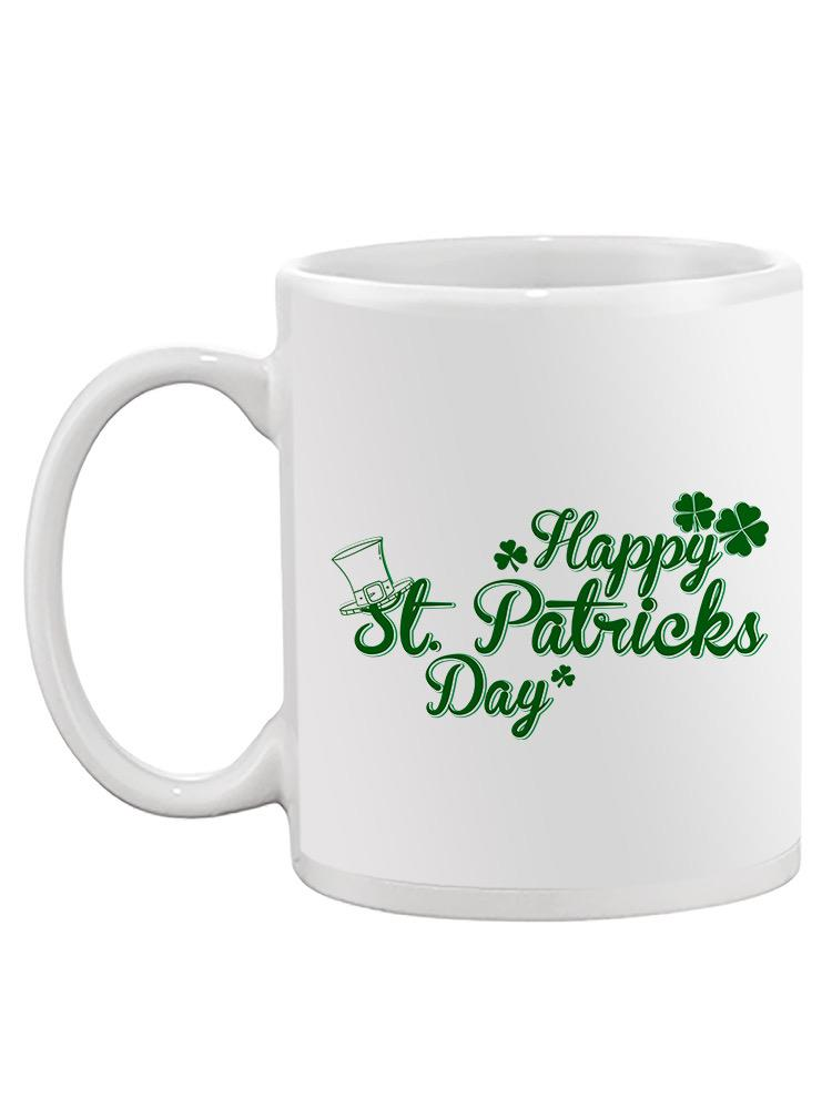 Happy St Patricks Day Mug -SPIdeals Designs