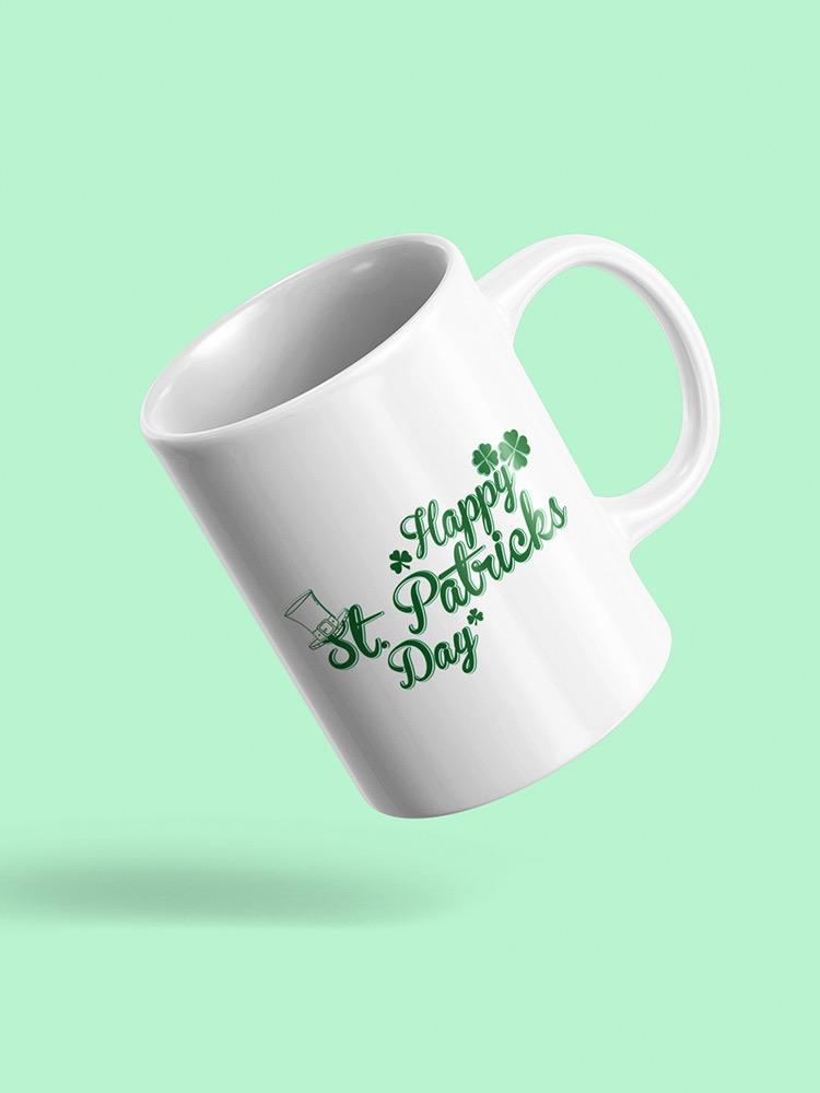 Happy St Patricks Day Mug -SPIdeals Designs