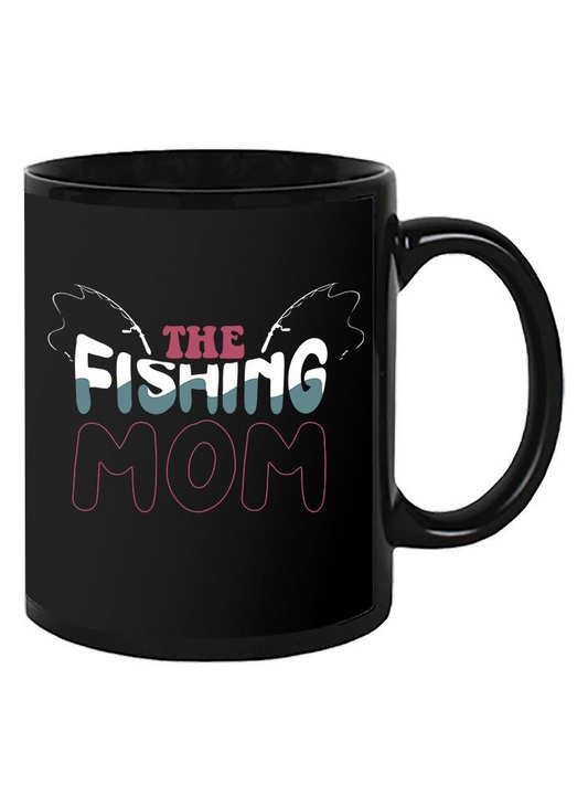 The Fishing Mom Mug -SPIdeals Designs