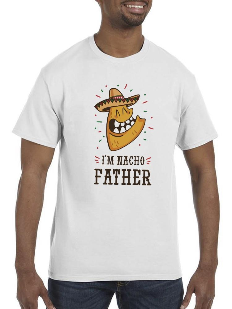 Nacho Father T-shirt