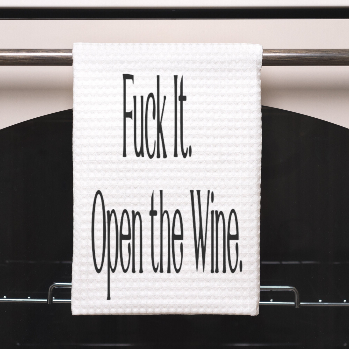 Open the Wine Funny Kitchen Towel Sayings | Funny Sarcastic Dish Towel with Quote | Housewarming Kitchen Gift for Wine Lover