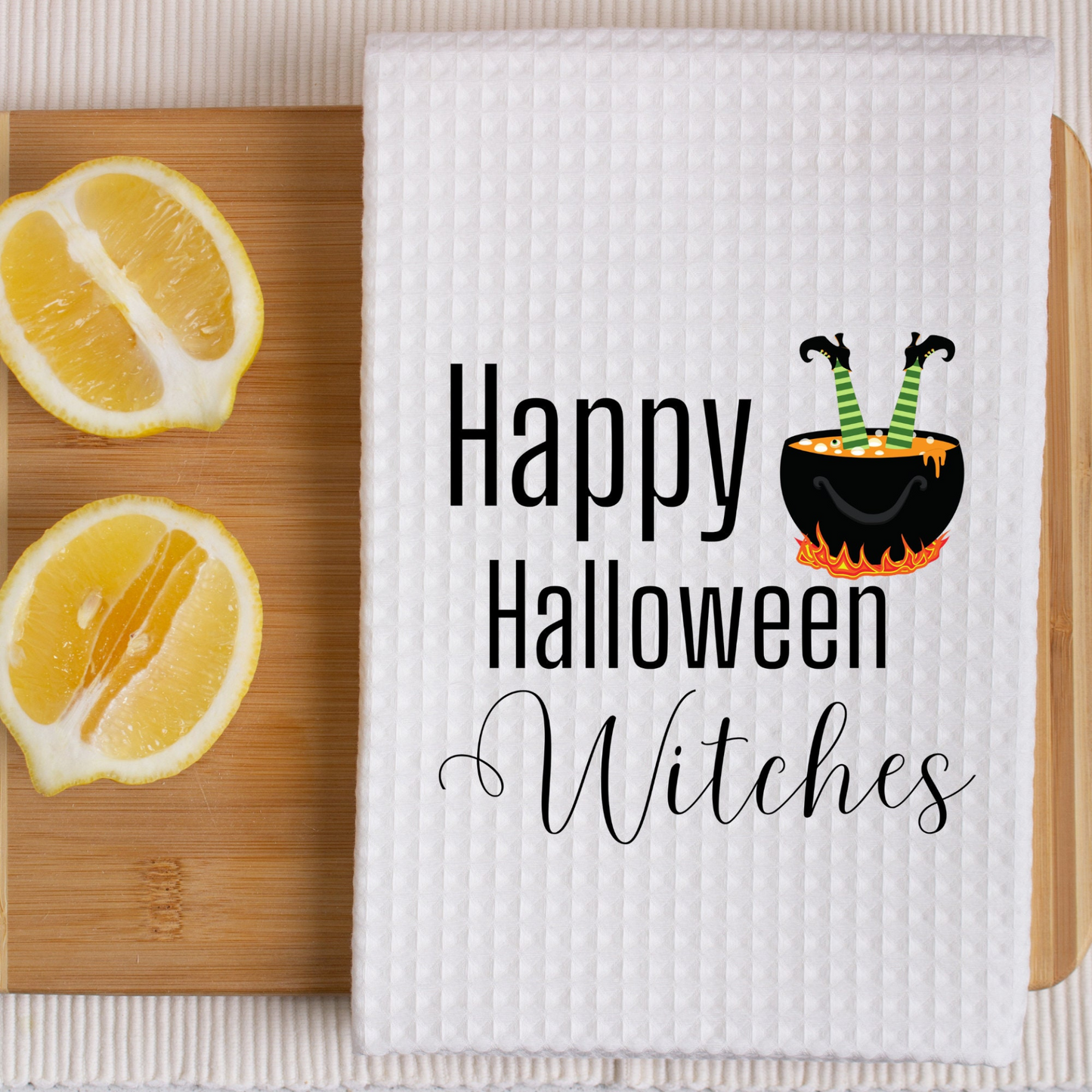 Witches Funny Kitchen Towel Sayings | Halloween Sarcastic Dish Towel with Quote | Gift for Halloween Lover or Cook