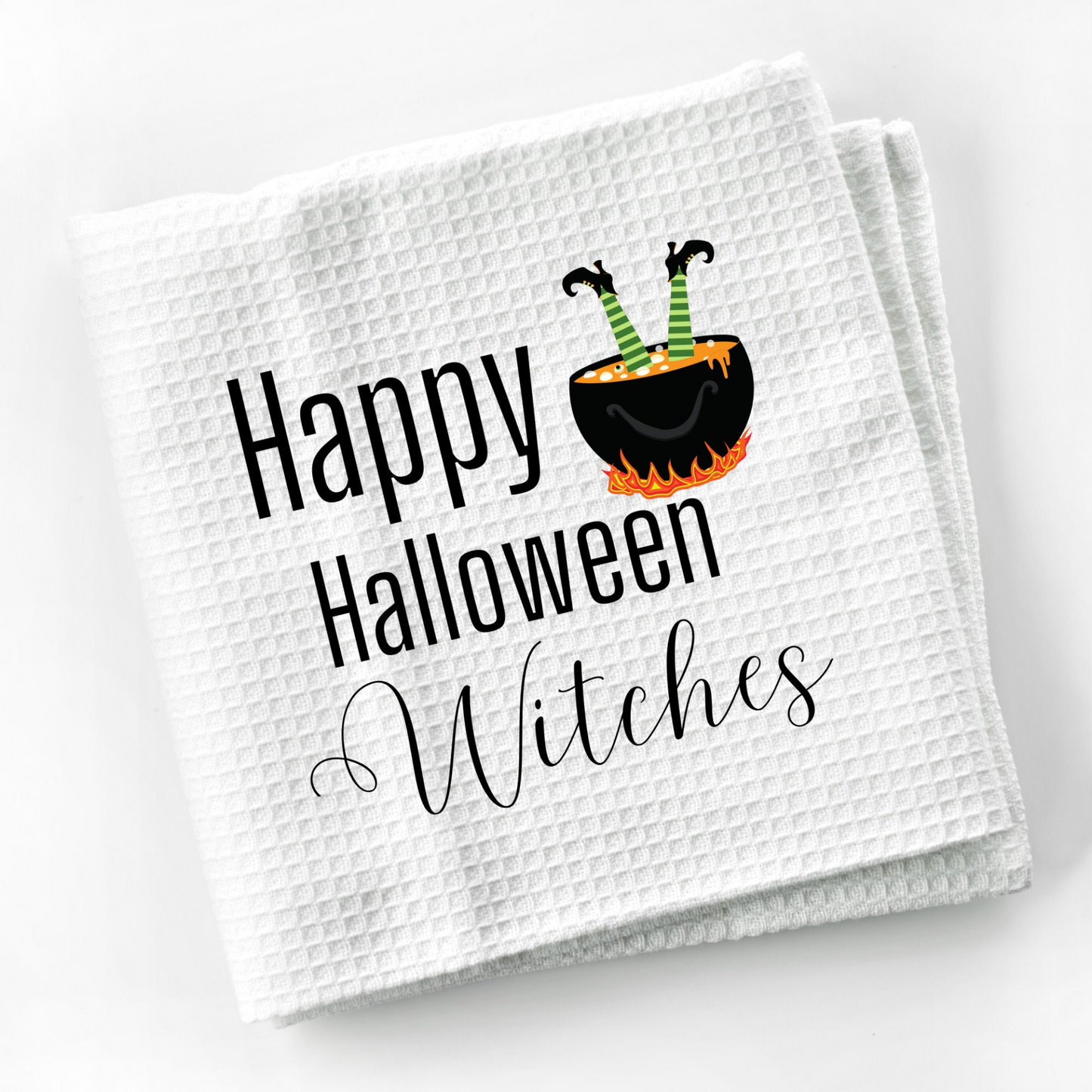 Witches Funny Kitchen Towel Sayings | Halloween Sarcastic Dish Towel with Quote | Gift for Halloween Lover or Cook