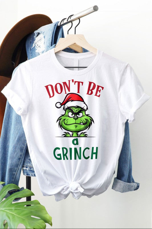 Don't Be a Grinch Graphic Tee