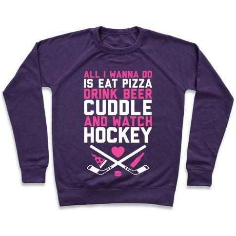 PIZZA, BEER, CUDDLING, AND HOCKEY CREWNECK SWEATSHIRT