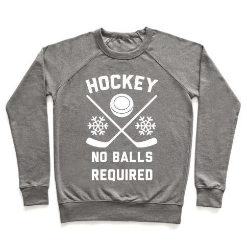 HOCKEY NO BALLS REQUIRED CREWNECK SWEATSHIRT