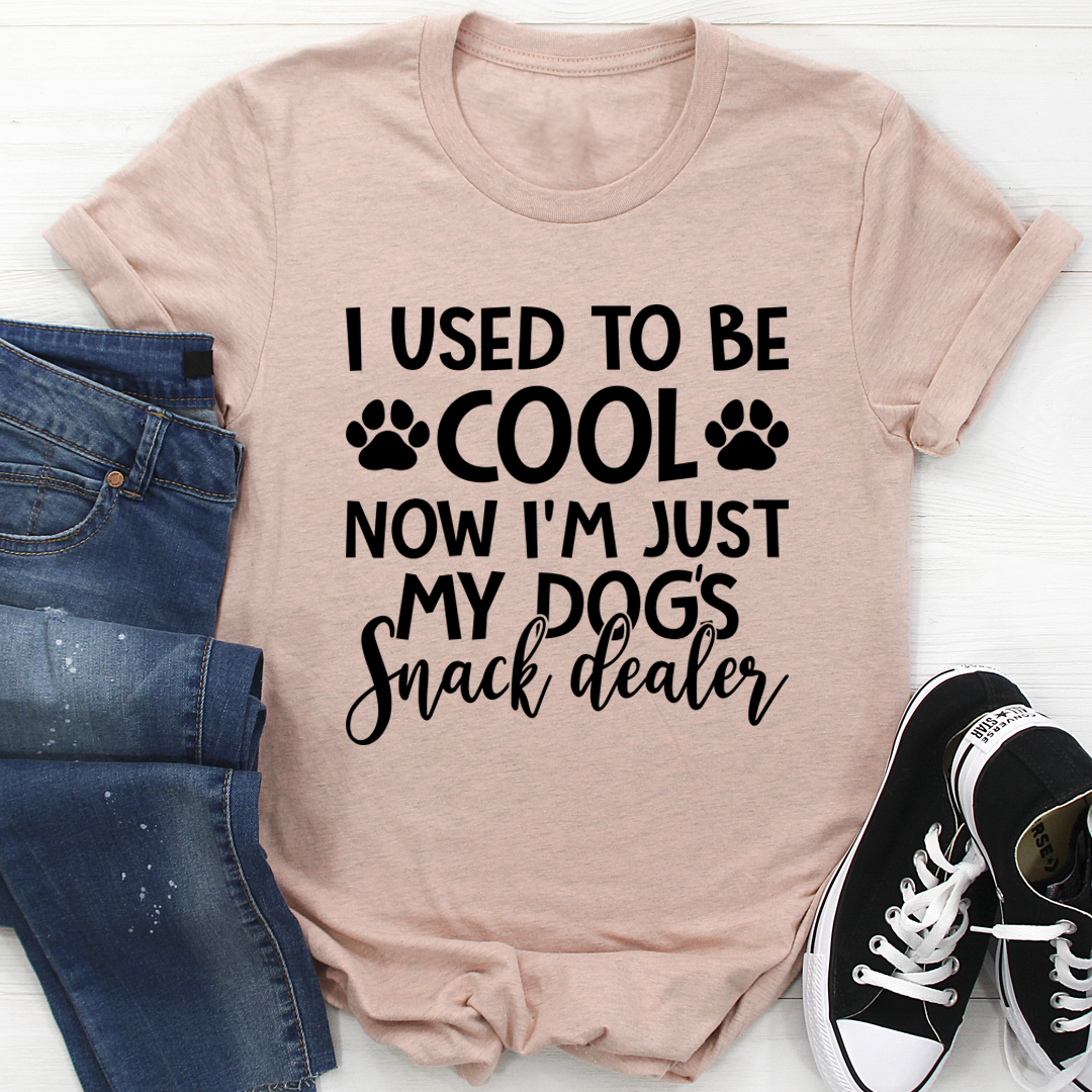 I Used To Be Cool Now I'm Just My Dogs Snack Dealer T-Shirt