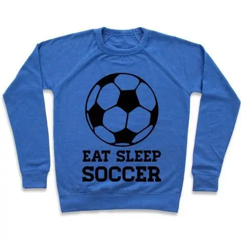 EAT SLEEP SOCCER CREWNECK SWEATSHIRT