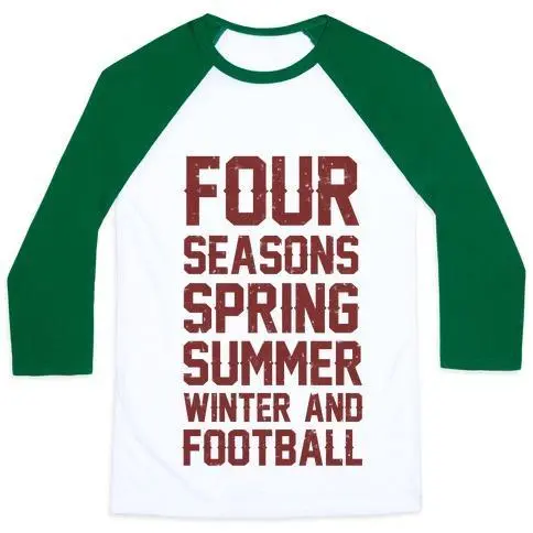 FOUR SEASONS SPRING SUMMER WINTER AND FOOTBALL UNISEX CLASSIC BASEBALL TEE